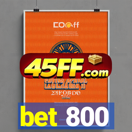 bet 800